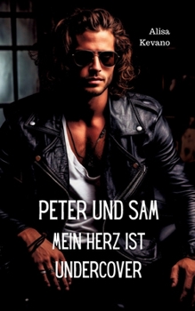 Paperback Peter und Sam Mein Herz ist undercover [German] Book