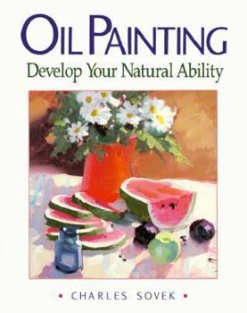 Paperback Oil Painting: Develop Your Natural Ability Book