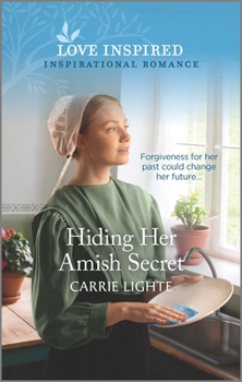 Hiding Her Amish Secret - Book #1 of the Amish of New Hope