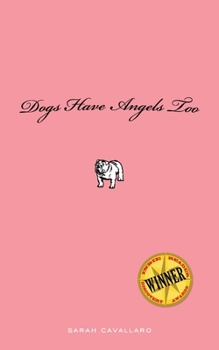 Paperback Dogs Have Angels too Book