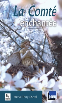 Comté enchantée (La) (Provinces Mosaïques) (French Edition)