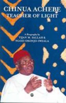 Paperback Chinua Achebe: Teacher of Light Book