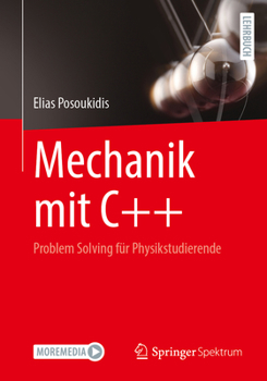 Paperback Mechanik Mit C++: Problem Solving Für Physikstudierende [German] Book
