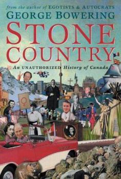 Hardcover Stone Country: A Unauthorized History of Canada Book