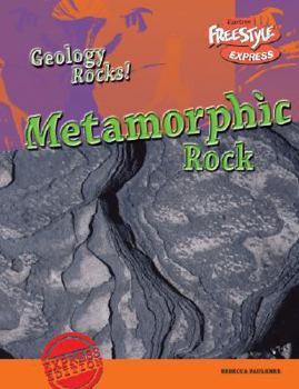 Paperback Metamorphic Rock (Geology Rocks!/ Freestyle Express) Book