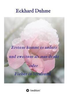 Paperback Erstens kommt es anders und zweitens als man denkt oder Fieber in Stralsund [German] Book