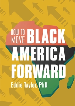 Paperback How to Move Black America Forward Book