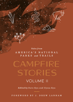 Hardcover Campfire Stories Volume II: Tales from America's National Parks and Trails Book