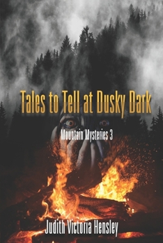 Paperback Tales to Tell at Dusky Dark: Mountain Mysteries 3 Book