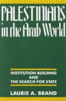 Hardcover Palestinians in the Arab World: Institution Building and the Search for State Book