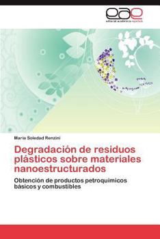 Paperback Degradacion de Residuos Plasticos Sobre Materiales Nanoestructurados [Spanish] Book