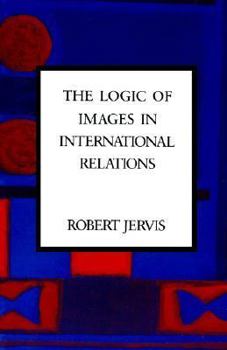 Paperback The Logic of Images in International Relations Book