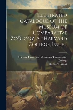 Paperback Illustrated Catalogue Of The Museum Of Comparative Zoölogy, At Harvard College, Issue 1 Book