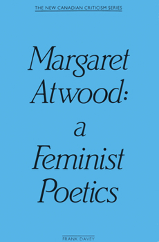 Paperback Margaret Atwood: A Feminist Poetics Book