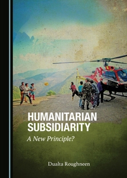Paperback Humanitarian Subsidiarity: A New Principle? Book