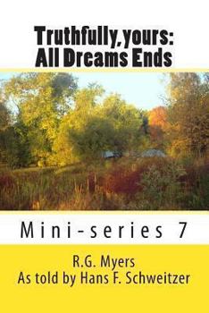 Paperback Truthfully, yours: All Dreams Ends Book