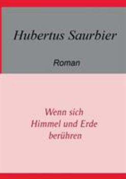 Paperback Wenn sich Himmel und Erde berühren [German] Book