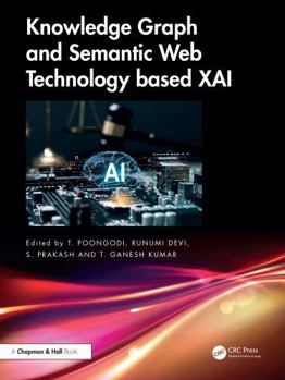 Hardcover Knowledge Graph and Semantic Web Technology Based Xai Book