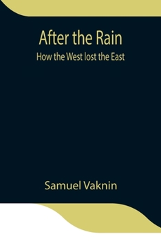 Paperback After the Rain: how the West lost the East Book