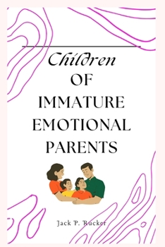 Paperback Children of immature emotional parents Book