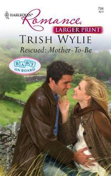 Mass Market Paperback Rescued: Mother-To-Be [Large Print] Book