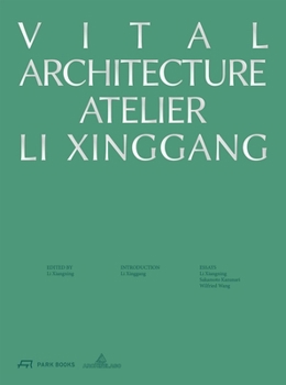Paperback Vital Architecture: Atelier Li Xinggang Book