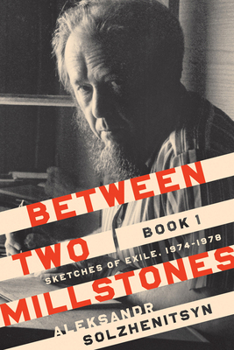 Hardcover Between Two Millstones, Book 1: Sketches of Exile, 1974-1978 Book