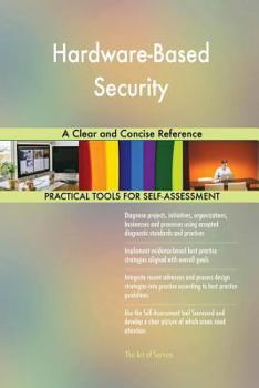 Paperback Hardware-Based Security A Clear and Concise Reference Book