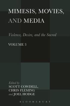 Hardcover Mimesis, Movies, and Media: Violence, Desire, and the Sacred, Volume 3 Book