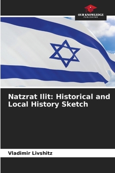Paperback Natzrat Ilit: Historical and Local History Sketch Book