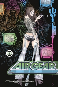 Air Gear, Vol. 25 - Book #25 of the Air Gear