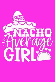 Paperback Nacho Average Girl: Wide Ruled Composition Notebook: Bright Pink Paperback Cover Book