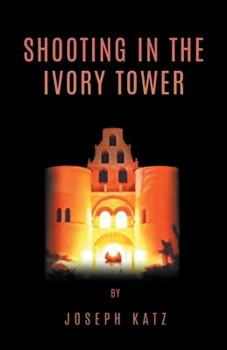Paperback Shooting in the Ivory Tower Book