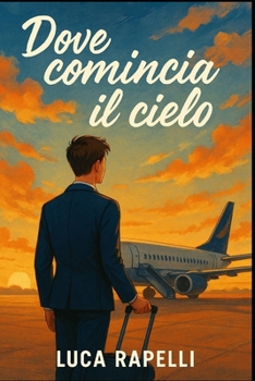 Paperback Dove comincia il cielo: Un viaggio tra sirene e partenze [Italian] Book