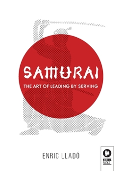 Paperback Samurai: The art of leading by serving Book