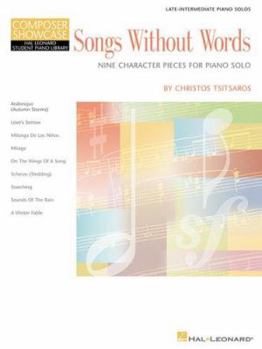 Songs Without Words - Nine Character Pieces for Piano Solo: Hal Leonard Student Piano Library Intermediate Composer Showcase (Hal Leonard Student Piano Library)