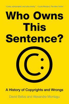 Paperback Who Owns This Sentence?: A History of Copyrights and Wrongs Book