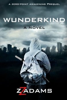 Paperback Wunderkind: A Zero-Point Awakening Novel Book