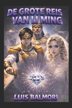 DE GROTE REIS VAN LI-MING (Dutch Edition)