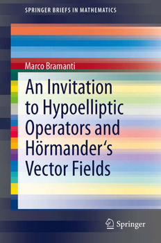 Paperback An Invitation to Hypoelliptic Operators and Hörmander's Vector Fields Book