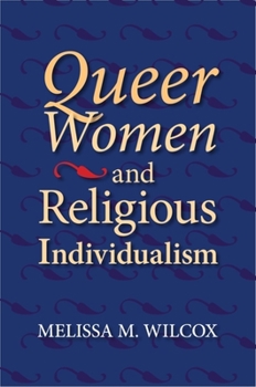 Paperback Queer Women and Religious Individualism Book