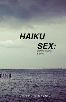 Paperback Haiku Sex: before, during and after... Book