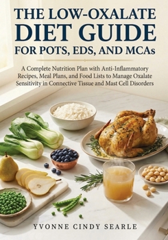 The Low-Oxalate Diet Guide For POTS, EDS, AND MCAS