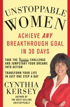 Paperback Unstoppable Women: Achieve Any Breakthrough Goal in 30 Days Book