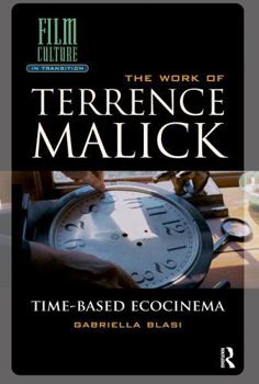 Paperback The Work of Terrence Malick: Time-Based Ecocinema Book