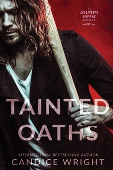 Tainted Oaths - Book #1 of the Collateral Damage