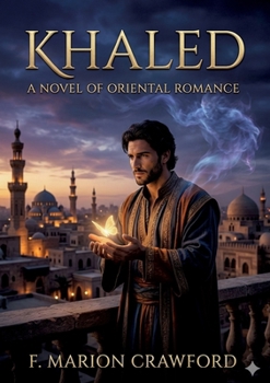 Khaled: by F. Marion Crawford