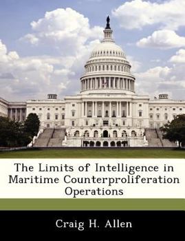 Paperback The Limits of Intelligence in Maritime Counterproliferation Operations Book