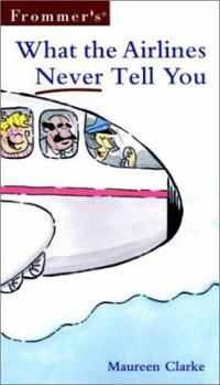 Paperback Frommer's? What the Airlines Never Tell You Book