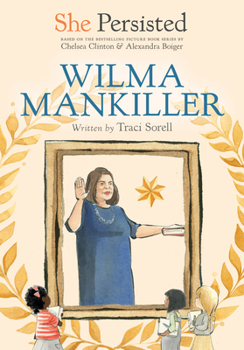 She Persisted: Wilma Mankiller - Book  of the She Persisted